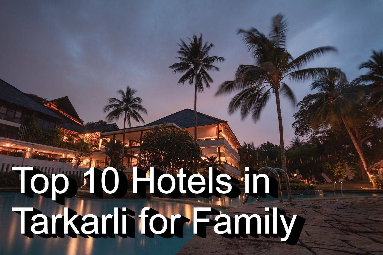 Hotels in Tarkarli for Family